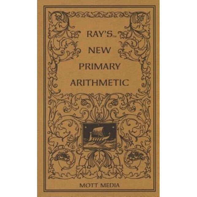 Ray's New Primary Arithmetic for Young Learners, Joseph Ray (Author)