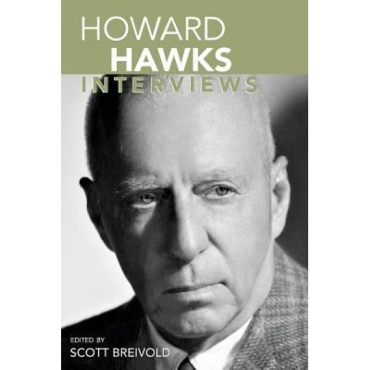 Howard Hawks: Interviews, Scott Breivold (Editor)