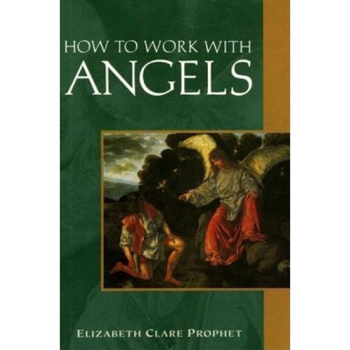 How to Work with Angels - Elizabeth Clare Prophet