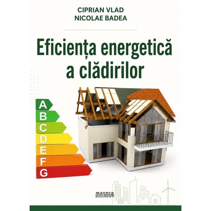 Eficienta energetica a cladirilor, Ciprian Vlad, Nicolae Badea