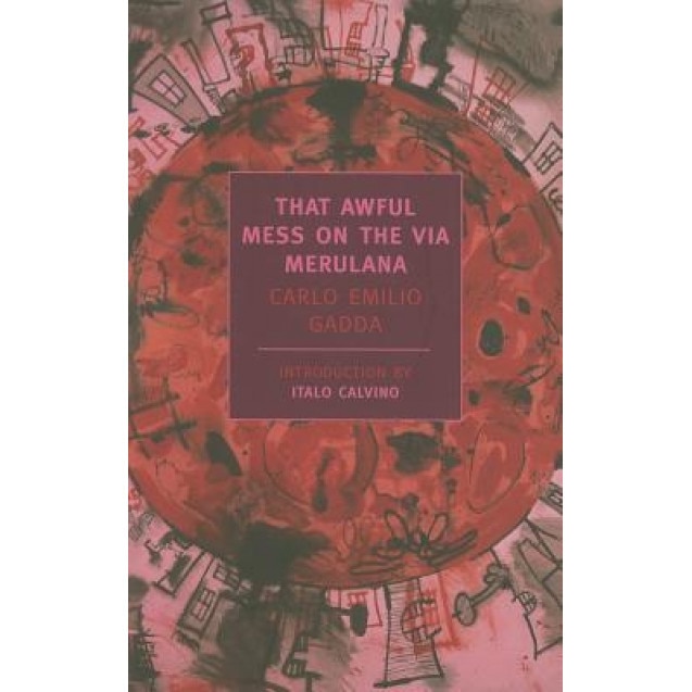That Awful Mess on the Via Merulana, Carlo Emilio Gadda