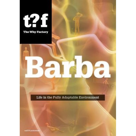 Barba: Life in the Fully Adaptable Environment, Winy Maas (Text by (Art/Photo Books))