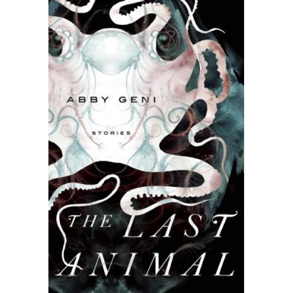 The Last Animal, Abby Geni (Author)