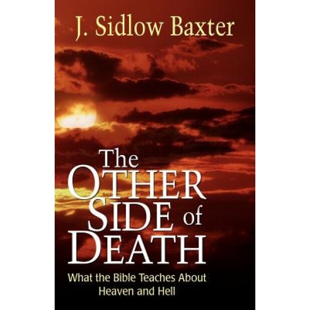 The Other Side of Death, J. Sidlow Baxter