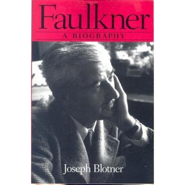 Faulkner: A Biography, Joseph Blotner (Author)