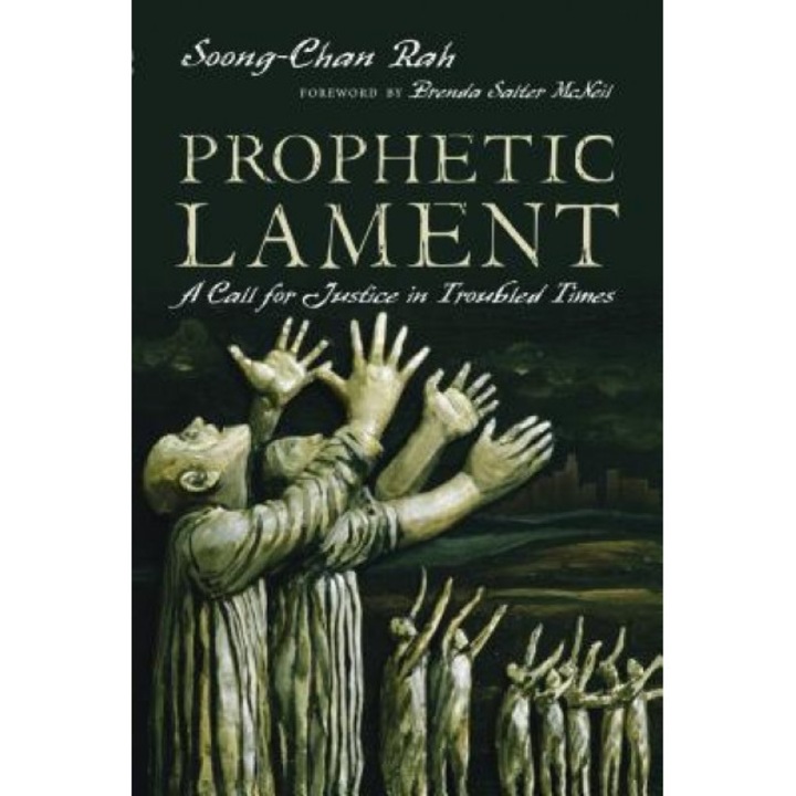 Prophetic Lament: A Challenge to the Western Church, Soong-Chan Rah (Author)
