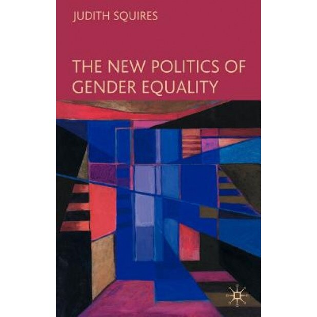 The New Politics of Gender Equality, Judith Squires (Author)