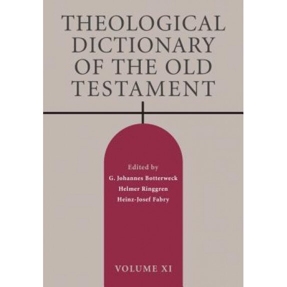 Theological Dictionary of the Old Testament: Volume XI, G. Johannes Botterweck (Editor)