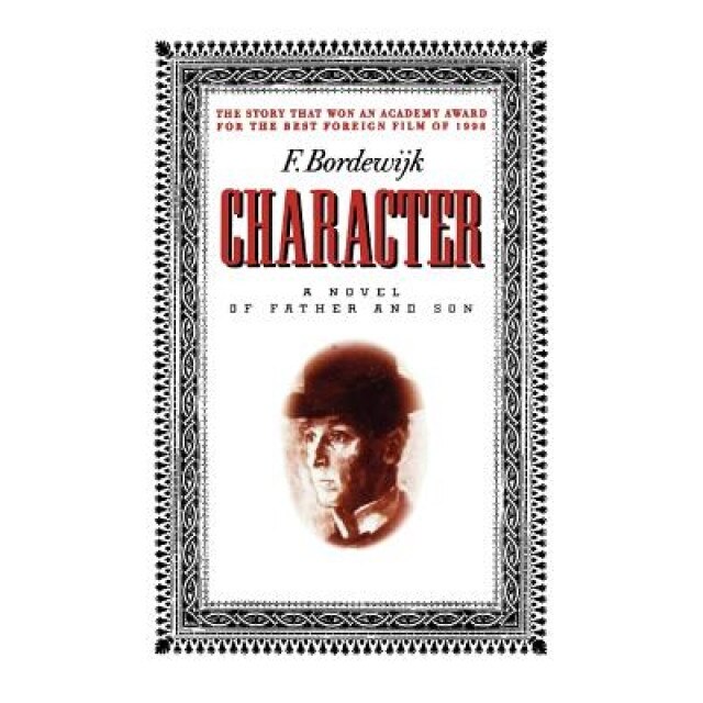 Character: A Novel of Father and Son, Ferdinand Bordewijk (Author)