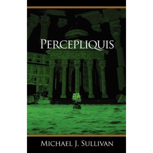 Percepliquis, Michael Sullivan (Author)