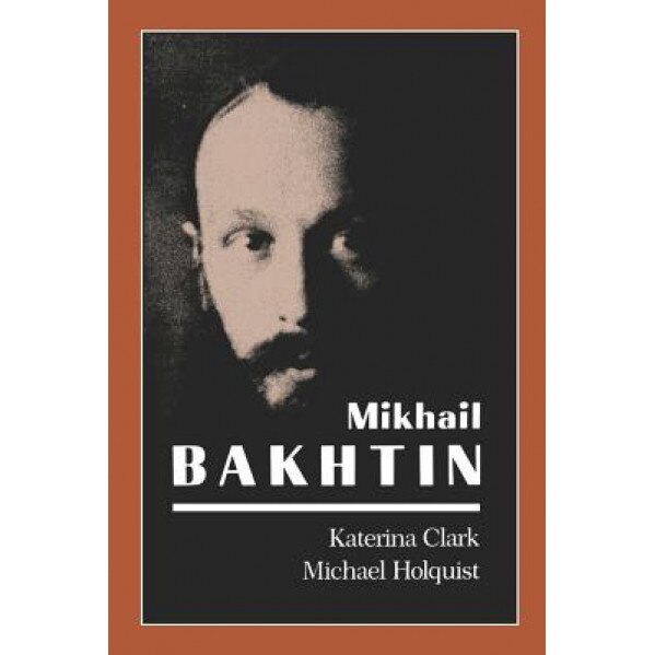 Mikhail Bakhtin, Katerina Clark (Author)