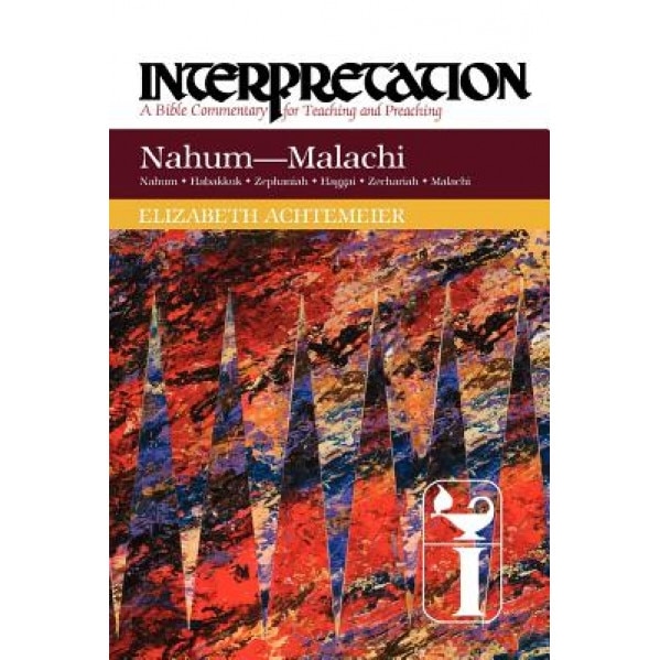 Nahum - Malachi Interpretation, Elizabeth Achtemeier (Author)