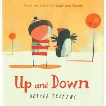 Up and Down, Oliver Jeffers Up and Down, Oliver Jeffers