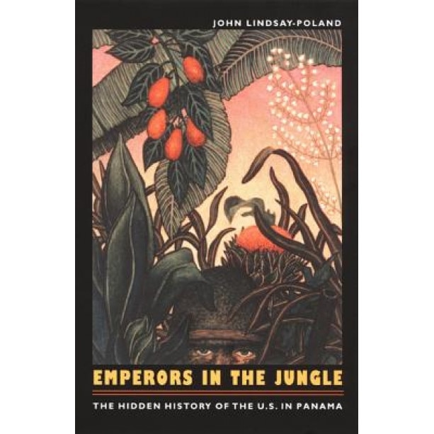 Emperors in the Jungle-PB, John Lindsay-Poland (Author)
