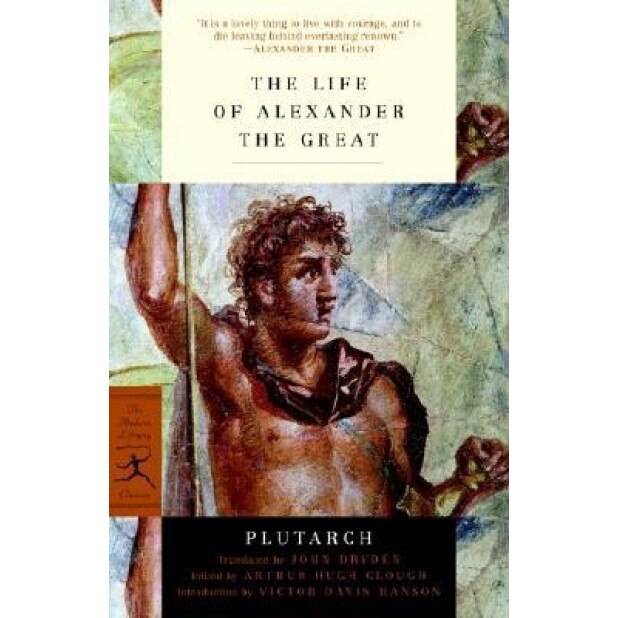 The Life of Alexander the Great, Plutarch (Author)