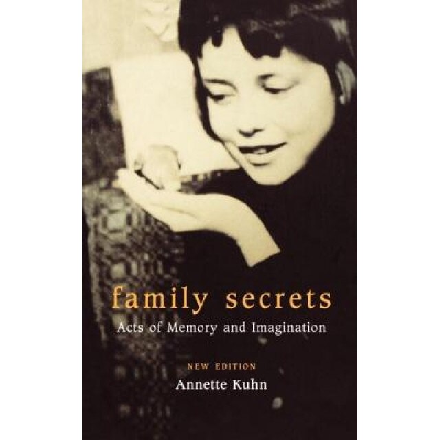 Family Secrets, Annette Kuhn