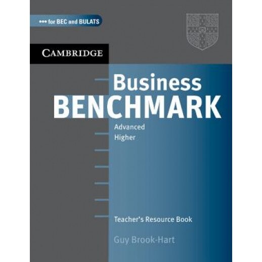 Business Benchmark: Advanced Higher: Teacher's Resource Book, Guy Brook-Hart (Author)