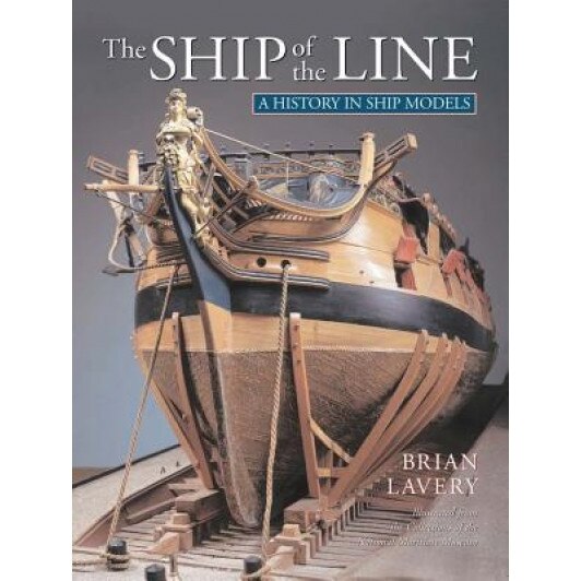 The Ship of the Line, Brian Lavery (Author)