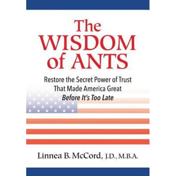 The Wisdom of Ants: 10 Commandments Oftrust - Linnea B. McCord (Author)