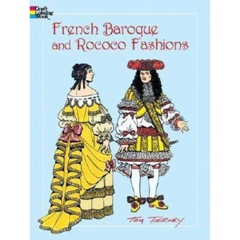 French Baroque and Rococo Fashions, Tom Tierney (Author) French Baroque and Rococo Fashions, Tom Tierney (Author)