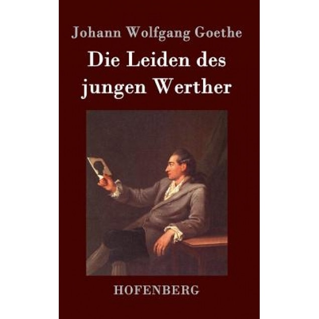Die Leiden Des Jungen Werther, Johann Wolfgang Goethe (Author)