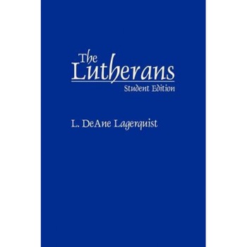 Lutherans: Student Edition, L. DeAne Lagerquist (Author) Lutherans: Student Edition, L. DeAne Lagerquist (Author)