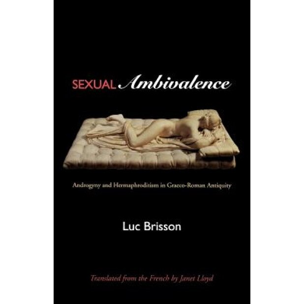 Sexual Ambivalence, Luc Brisson (Author)