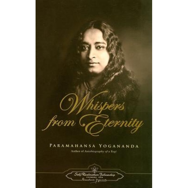 Whispers from Eternity, Paramahansa Yogananda