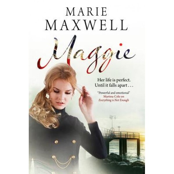 Maggie: A Gripping Saga Set in the Swinging Sixties, Marie Maxwell (Author)