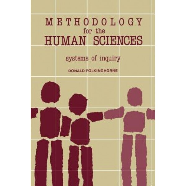 Methodology for Human SC: Systems of Inquiry, Donald Polkinghorne (Author)