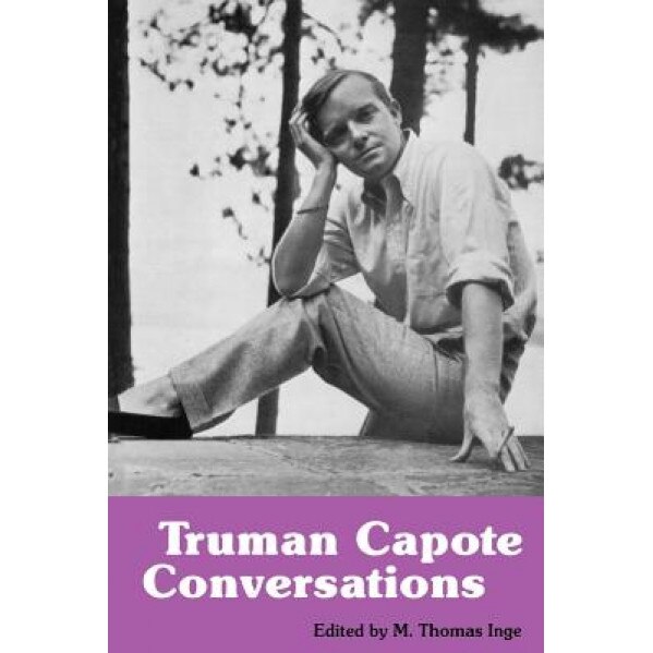 Truman Capote: Conversations, M. Thomas Inge (Author)