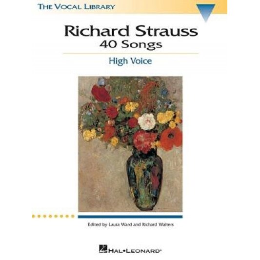 Richard Strauss: 40 Songs: High Voice, Richard Strauss (Composer)
