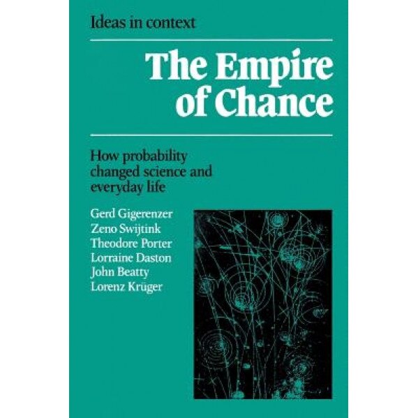 Empire of Chance: How Probability Changed Science and Everyday Life, Gerd Gigerenzer (Author)
