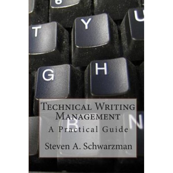 Technical Writing Management, Steven A. Schwarzman (Author)