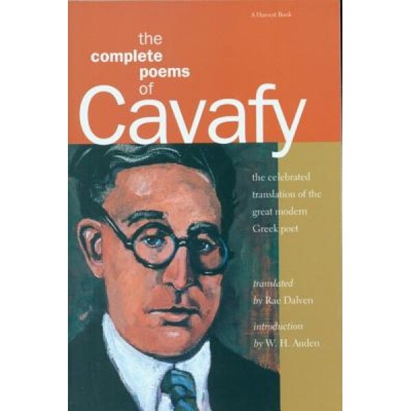 The Complete Poems of Cavafy: Expanded Edition, C. P. Cavafy, Constantine Cavafy