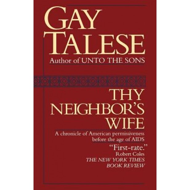 Thy Neighbor's Wife, Gay Talese (Author)