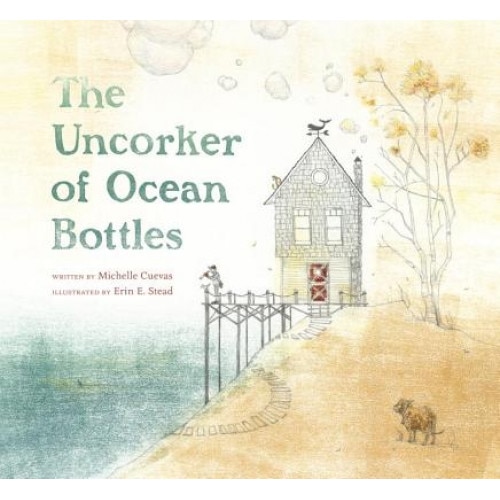 The Uncorker of Ocean Bottles, Michelle Cuevas (Author)