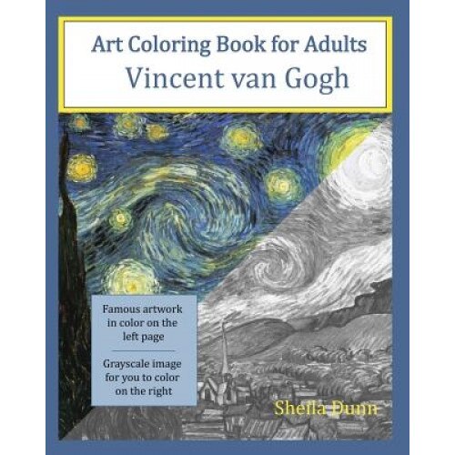 Art Coloring Book for Adults: Vincent Van Gogh, Sheila Dunn (Author)