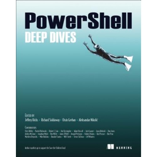 PowerShell Deep Dives - Jeffery Hicks (Editor)