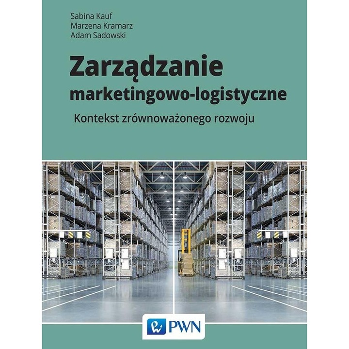 Management marketing-logistic, Wydawnictwo Naukowe PWN, abordare sustenabila, megatendinte