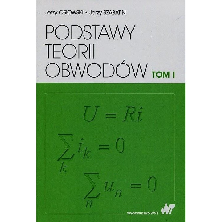 Bazele teoriei circuitelor, Wydawnictwo Naukowe PWN, volum 1