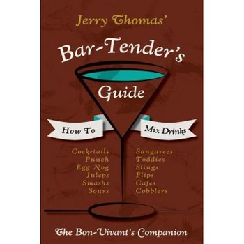Jerry Thomas' Bartenders Guide: How to Mix Drinks 1862 Reprint: A Bon Vivant's Companion, Jerry Thomas (Author) Jerry Thomas' Bartenders Guide: How to Mix Drinks 1862 Reprint: A Bon Vivant's Companion, Jerry Thomas (Author)