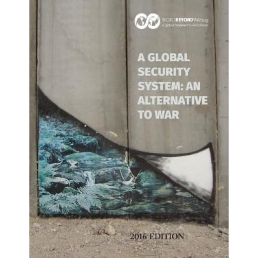 A Global Security System: An Alternative to War: 2016 Edition, Kent Shifferd (Author)