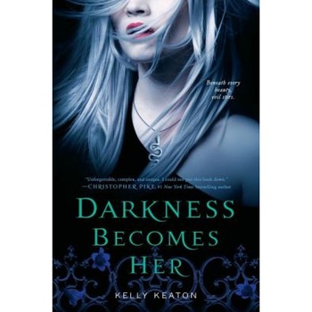 Darkness Becomes Her, Kelly Keaton (Author) Darkness Becomes Her, Kelly Keaton (Author)
