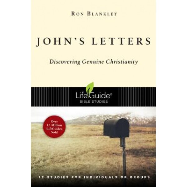 John's Letters: Discovering Genuine Christianity, Ron Blankley