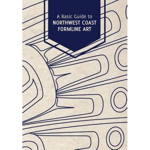 A Basic Guide to Northwest Coast Formline Art, Rico Lanaat' Worl (Author)