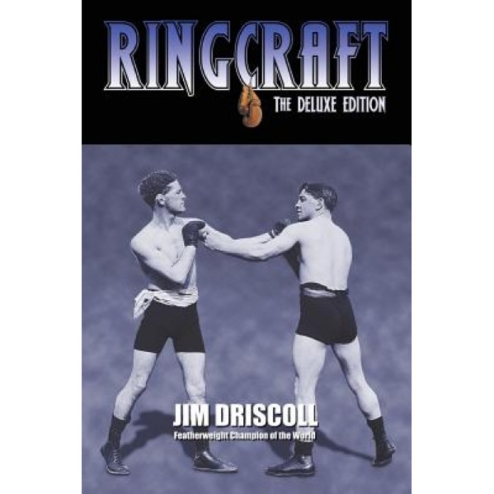 Ringcraft: The Deluxe Edition, Jim Driscoll (Author)