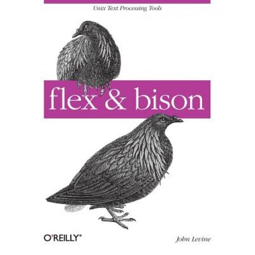 Flex & Bison [With Access Code] - John R. Levine