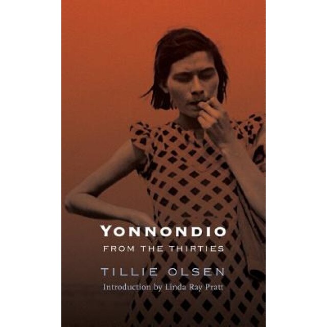 Yonnondio: From the Thirties, Tillie Olsen