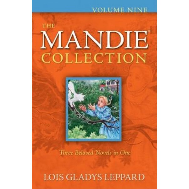 The Mandie Collection, Volume Nine, Lois Gladys Leppard (Author)